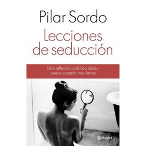 LECCIONES DE SEDUCCION - PILAR SORDO