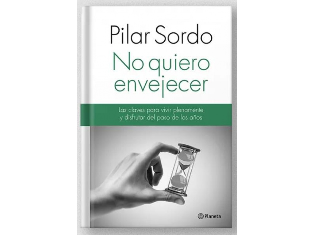 NO QUIERO ENVEJECER - PILAR SORDO